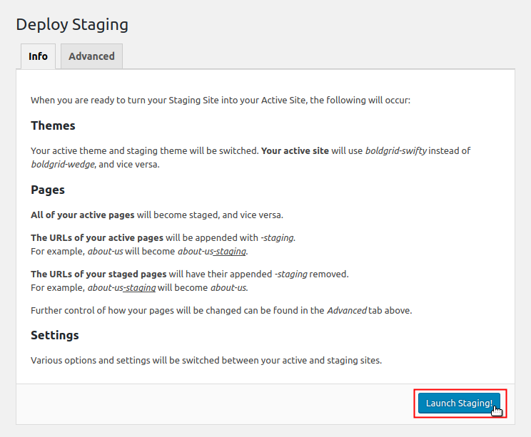 Read over the changes that will occur then click Launch Staging